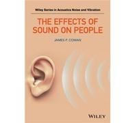 The Effects of Sound on People by James P. Cowan James P. Cowan (Auteur)
