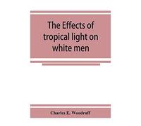 The Effects Of Tropical Light On White Men