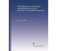 The effects of vocational rehabilitation on the earnings of disabled persons