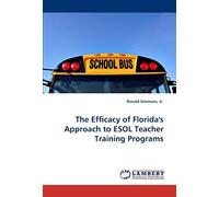 The Efficacy Of Florida's Approach To Esol Teacher Training Programs