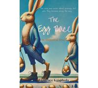 The Egg Race: The race was never about winning, but who they became along the way.