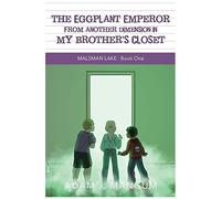 The Eggplant Emperor From Another Dimension In My Brother's Closet