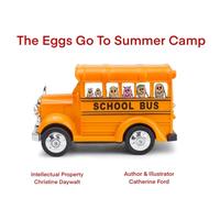 The Eggs Go To Summer Camp