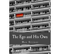 The Ego and His Own (Large Print Edition)