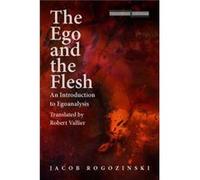 The Ego and the Flesh by Jacob Rogozinski Rogozinski, Jacob (Auteur)