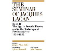 The Ego In Freud's Theory And In The Technique Of Psychoanalysis, 1954-1955