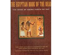 The Egyptian Book of the Dead: The Book of Going Forth by Day