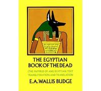 The Egyptian Book Of The Dead: The Papyrus Of Ani