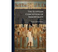 The Egyptian Conception of Immortality