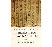 The Egyptian Heaven And Hell Volume 3