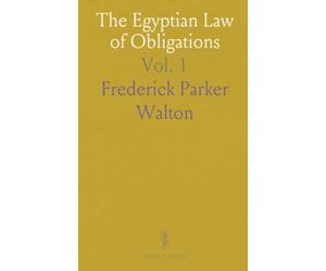 The Egyptian Law of Obligations: A Comparative Study With Special Reference to the French and the English Law