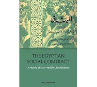The Egyptian Social Contract: A History of State-middle Class Relations