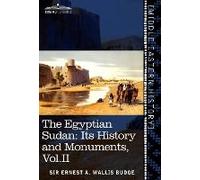 The Egyptian Sudan (In Two Volumes), Vol.Ii