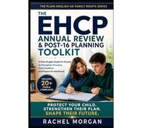 The EHCP Annual Review & Post-16 Planning Toolkit: A Plain-English England Guide to Preparing Evidence, Amending Outcomes, Securing Provision and Planning Education After 16