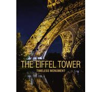 The Eiffel Tower: Timeless monument / Universal Icon