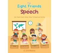 The Eight Friends of Speech: We Teach Each Other How To Read and Write