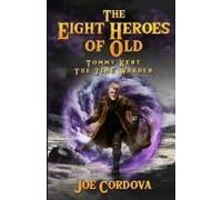 The Eight Heroes Of Old Tommy Kent The Time Warden