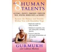 The Eight Human Talents by Cathryn Michon Paperback Book Gurmukh Kaur Khalsa, Cathryn Michon (Auteur)