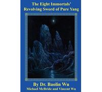 The Eight Immortals' Revolving Sword Of Pure Yang