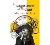 The Eight Strokes of the Clock Novel Book By Maurice Leblanc