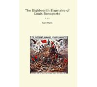 The Eighteenth Brumaire of Louis Bonaparte