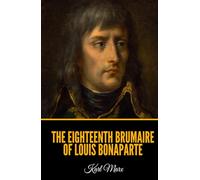 The Eighteenth Brumaire of Louis Napoleon