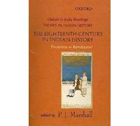 The Eighteenth Century in Indian History: Evolution or Revolution?