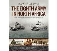 The Eighth Army in North Africa by Simon Forty Unknown (Auteur)
