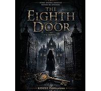 The Eighth Door: A Haunted Manor Horror Thriller of Doors, Doubles, and Darkness