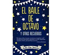 The Eighth Grade Dance And Other Memories / El Baile De Octavo Y Otros Recuerdos