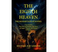 THE EIGHTH HEAVEN: THE REDEMPTION OF RAPHAEL