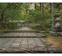 The Eighty-Eight: Photographs from a Japanese Pilgrimage