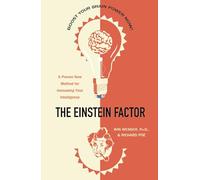 The Einstein Factor: A Proven New Method for Increasing Your Intelligence