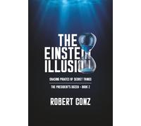 The Einstein Illusion: Chasing Pirates of Secret Things