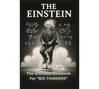 The Einstein: The Ultimate Notebook..for Big Thinkers