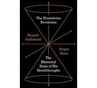 The Einsteinian Revolution: The Historical Roots of His Breakthroughs