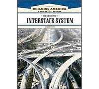 The Eisenhower Interstate System, Building America: Then and Now John Murphy (Auteur)