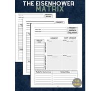 The Eisenhower Matrix: Time & Task Management Planner/120 Pages