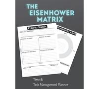 The Eisenhower Matrix: Time & Task Management Planner , Set and focus on your priorities , Task Priority Matrix , Urgent-Important Matrix Notebook | Large 111 Pages.