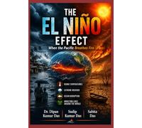 The El Niño Effect: When the Pacific Breathes Fire