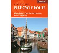 The elbe cycle route Elberadweg - Czech Republic and Germany to the North Sea - Mike Wells - Cicerone - broché - Guide