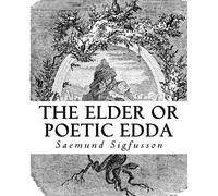The Elder or Poetic Edda (Illustrated)