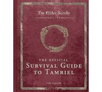 The Elder Scrolls – Le guide officiel de survie de Tamriel – Insight Editions