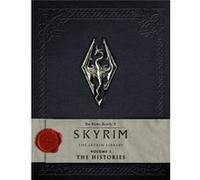 The Elder Scrolls V Skyrim The Skyrim Library Vol. I The Histories by Bethesda Softworks Bethesda Softworks, (Auteur)