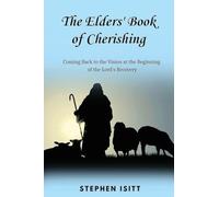 The Elders' Book of Cherishing: Coming Back to the Vision at the Beginning of the Lord's Recovery