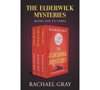 The Elderwick Mysteries Books One to Three A Little Bird Told Me, A Turn-Up for the Books, and A Storm in a Teacup - Rachael Gray - Bloodhound Books - ebook (ePub) - Livre