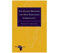 The Eldest Brother And New Testament Christology