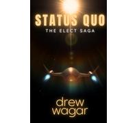 The Elect Saga : Status Quo