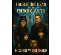 The Electric Dead of the French Quarter: Book 3 of the Princess Erika Lynn Buttercup series