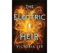 The Electric Heir by Victoria Lee Victoria Lee (Auteur)